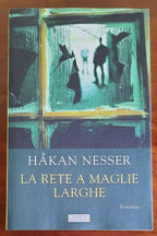 La rete a maglie larghe - di Hakan Nesser