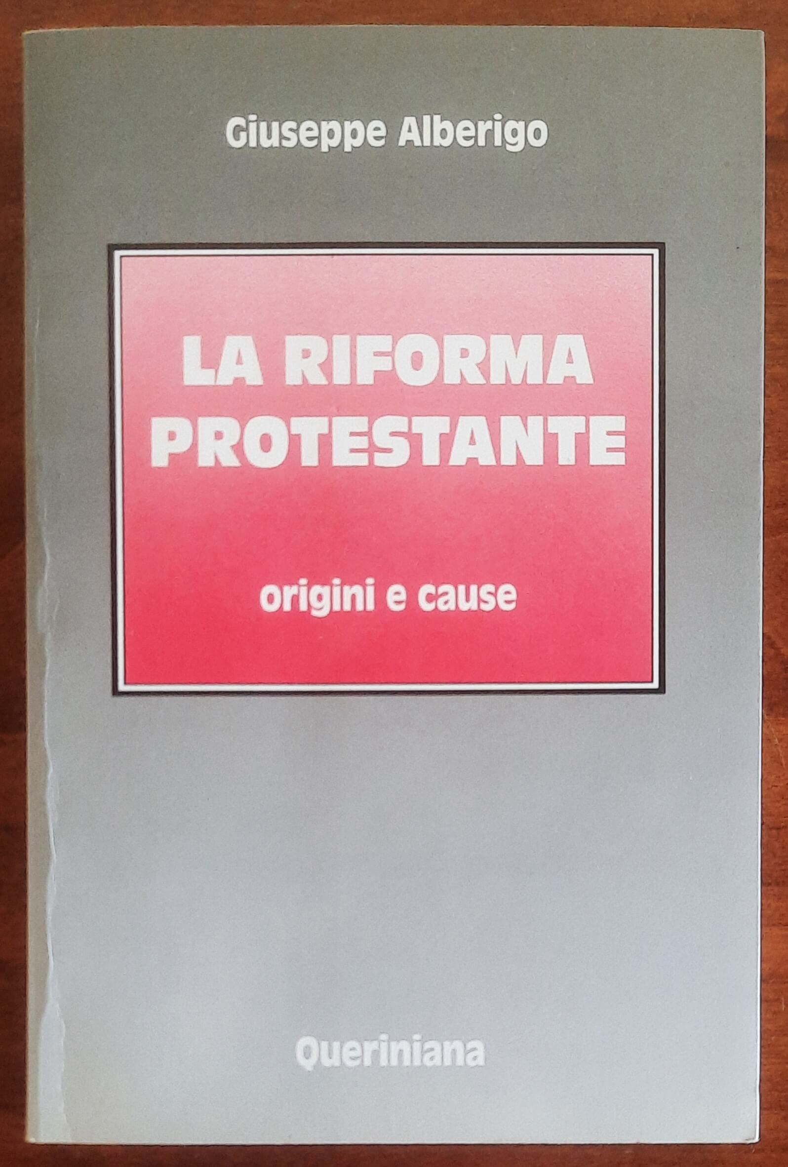 La riforma protestante. Origine e cause - Editrice Queriniana