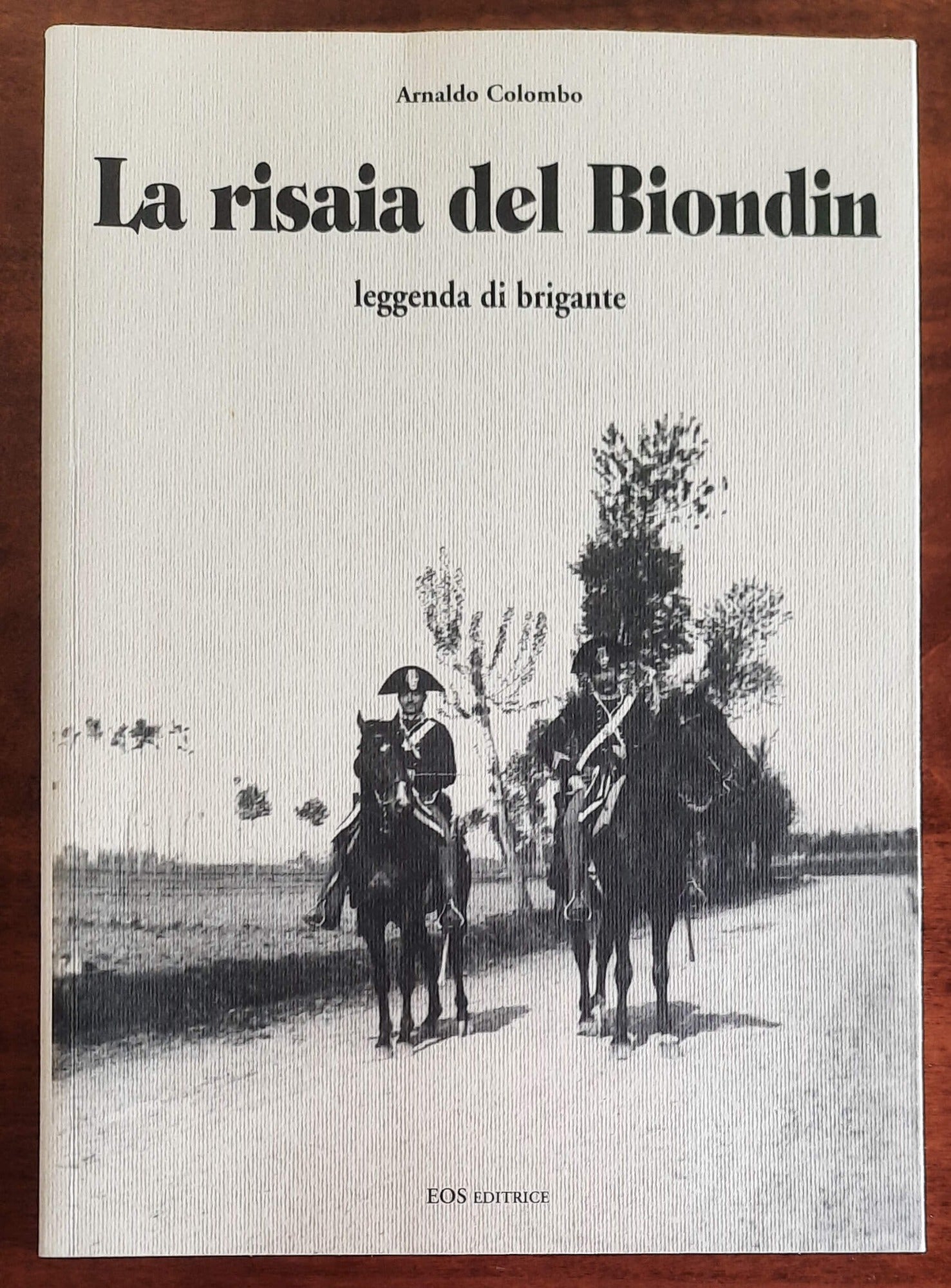 La risaia del Biondin leggenda di brigante