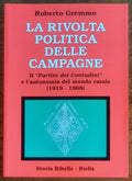 La rivolta politica delle campagne. Il Partito dei Contadini e l’autonomia del mondo rurale (1919-1968)