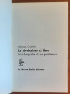 La rivoluzione al liceo. Autobiografia di un professore - di Adriano Guerrini