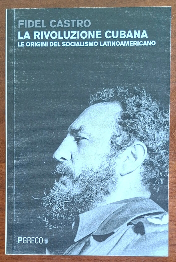 La rivoluzione cubana. Le origini del socialismo latinoamericano