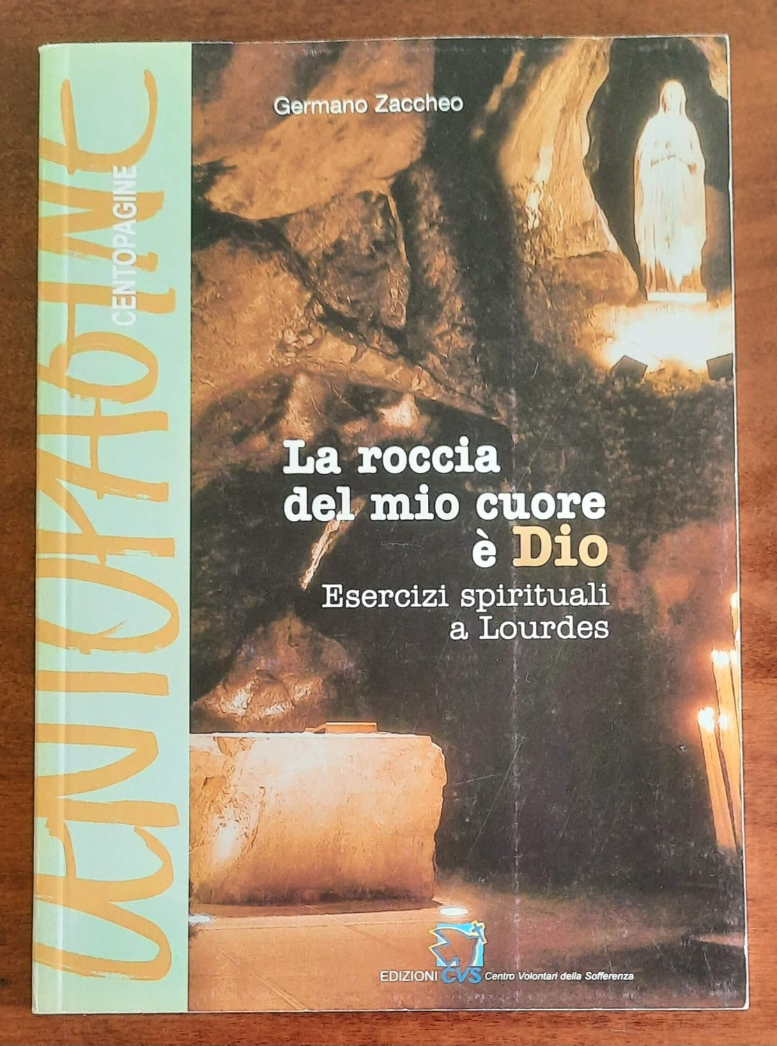 La roccia del mio cuore è Dio. Esercizi spirituali a Lourdes