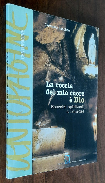 La roccia del mio cuore è Dio. Esercizi spirituali a Lourdes