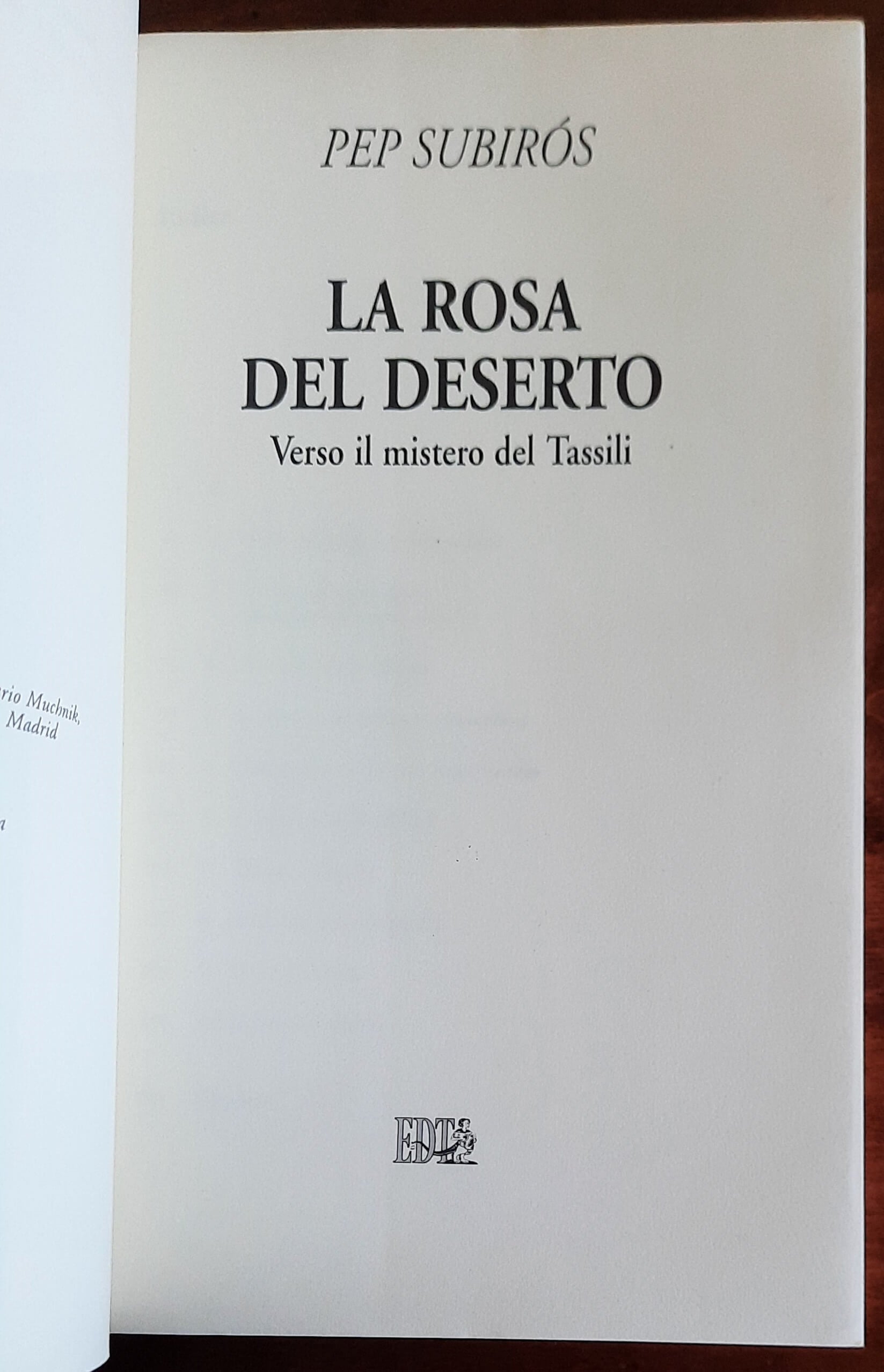 La rosa del deserto. Verso il mistero del Tassili