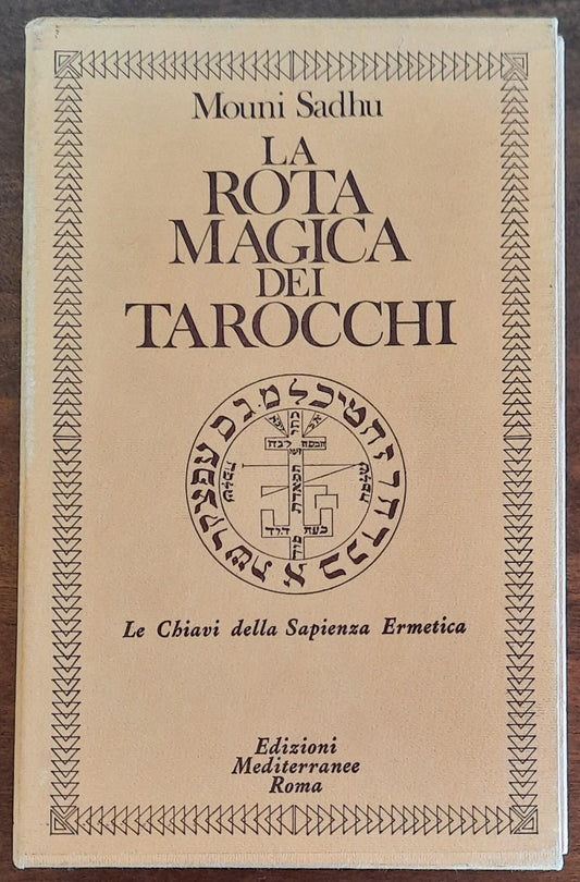 La rota magica dei tarocchi. Le chiavi della Sapienza Ermetica - 2 vol.