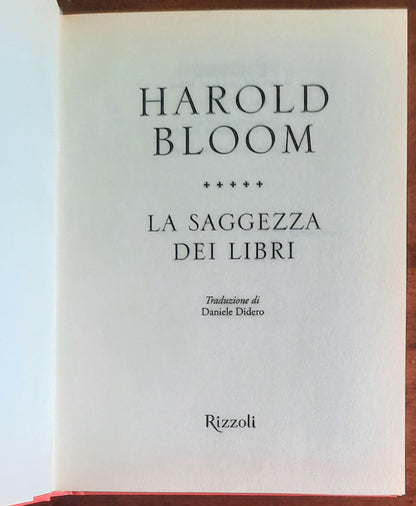 La saggezza dei libri - di Harold Bloom - Rizzoli