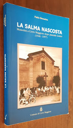 La salma nascosta. Mussolini a Cerro Maggiore dopo Piazzale Loreto (1946 - 1957) - Libreria Biellese
