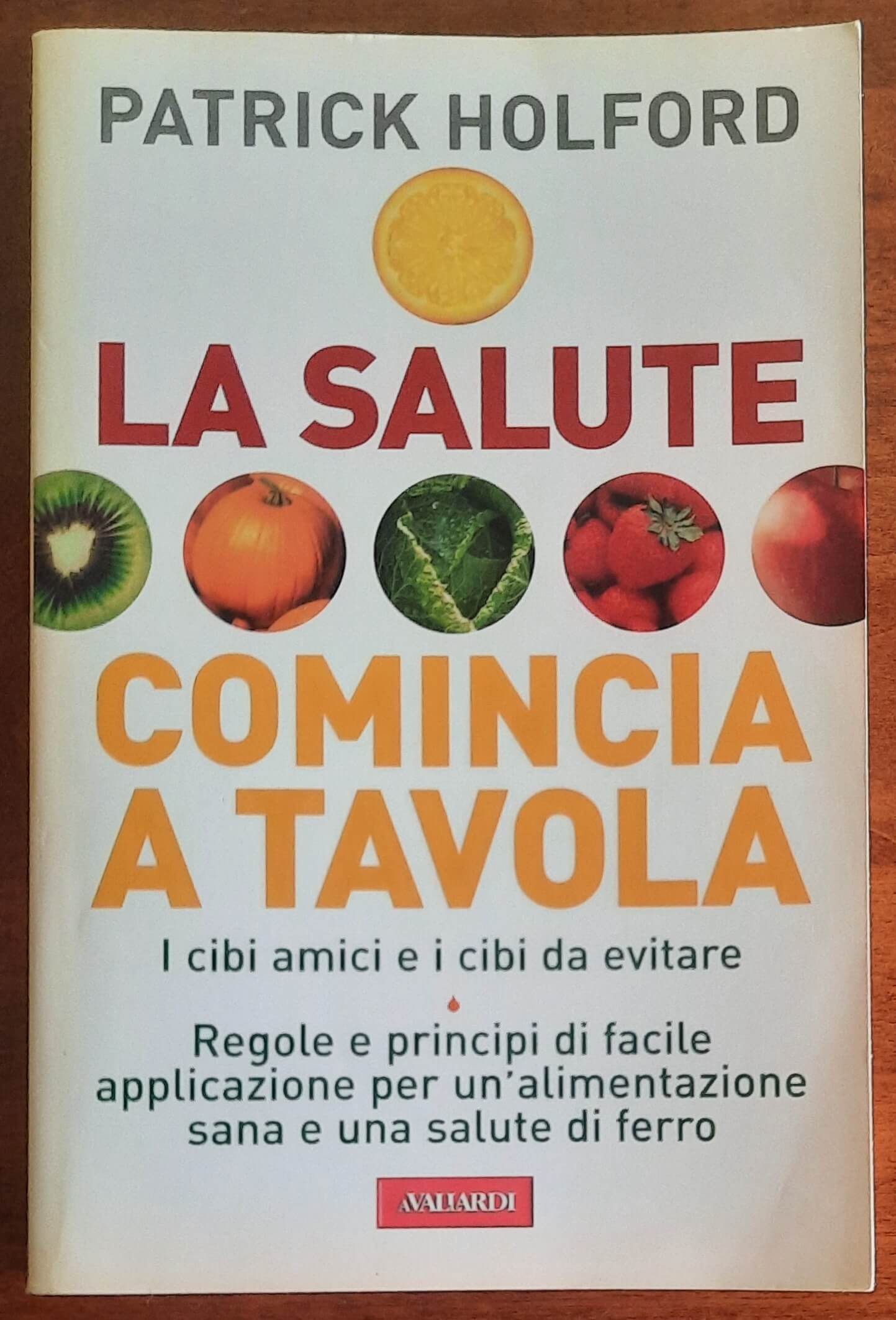 La salute comincia a tavola - Patrick Holford - Vallardi
