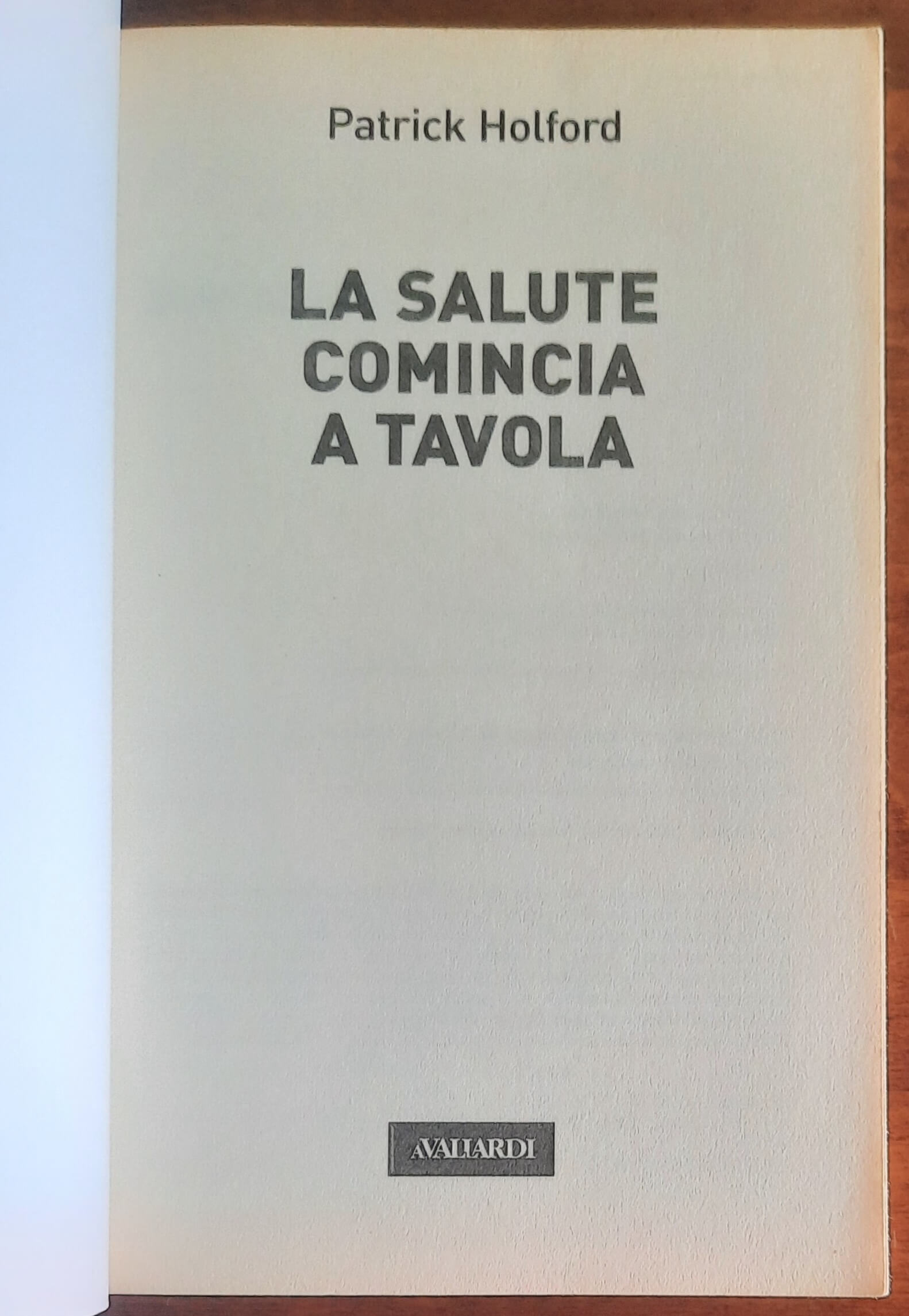 La salute comincia a tavola - Patrick Holford - Vallardi