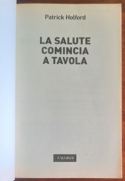 La salute comincia a tavola - Patrick Holford - Vallardi