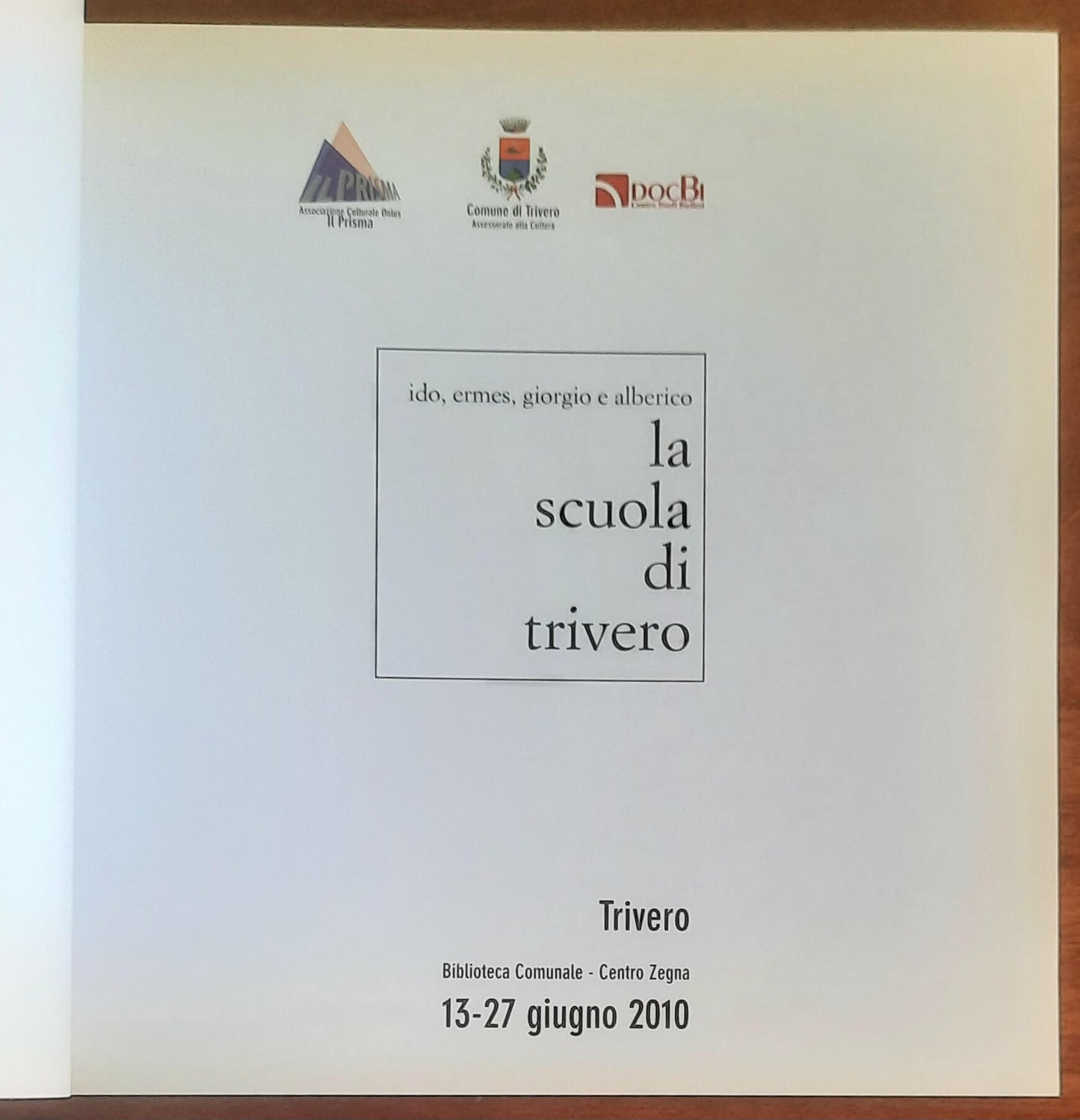 La scuola di Trivero. Ido, Ermes, Giorgio e Alberico. Catalogo della mostra