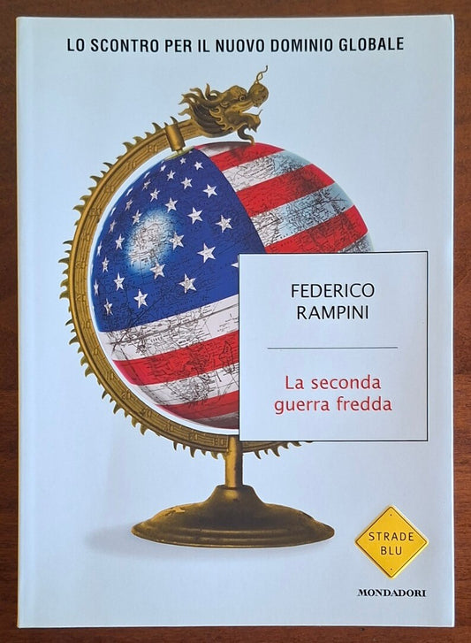 La seconda guerra fredda. Lo scontro per il nuovo dominio globale
