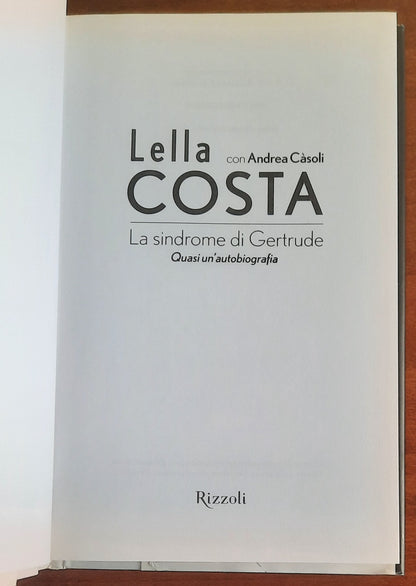 La sindrome di Gertrude. Quasi un’autobiografia - Lella Costa Con Andrea Càsoli