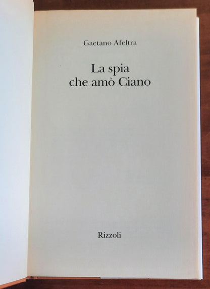 La spia che amò Ciano. L’idillio aspettando la morte