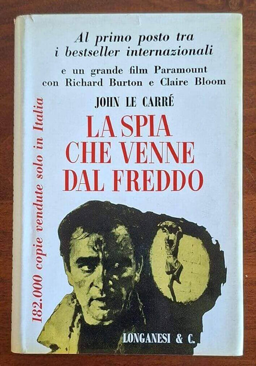 La spia che venne dal freddo - John Le Carrè - Longanesi