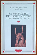 La spiritualità dell'antico Egitto. I concetti di Akh, Ba e Ka