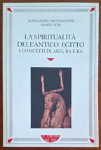 La spiritualità dell'antico Egitto. I concetti di Akh, Ba e Ka