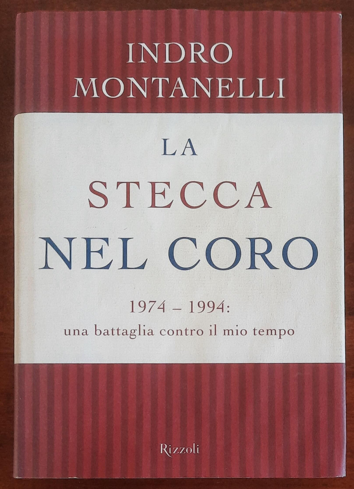 La stecca nel coro. 1974-1994: una battaglia contro il mio tempo
