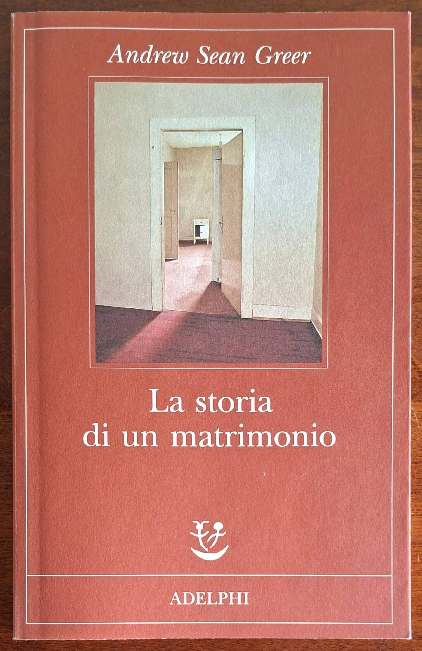 La storia di un matrimonio - di Andrew Sean Greer - Adelphi