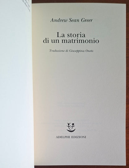 La storia di un matrimonio - di Andrew Sean Greer - Adelphi