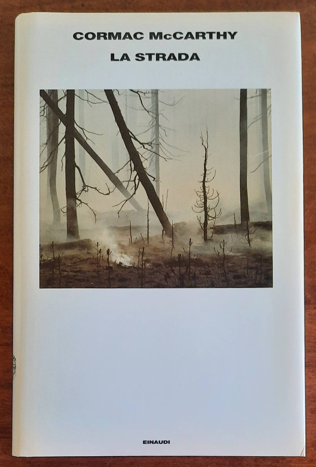 La strada - di Cormac Mccarthy - Einaudi