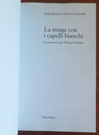 La strage con i capelli bianchi. La sentenza per piazza Fontana - Libreria Biellese