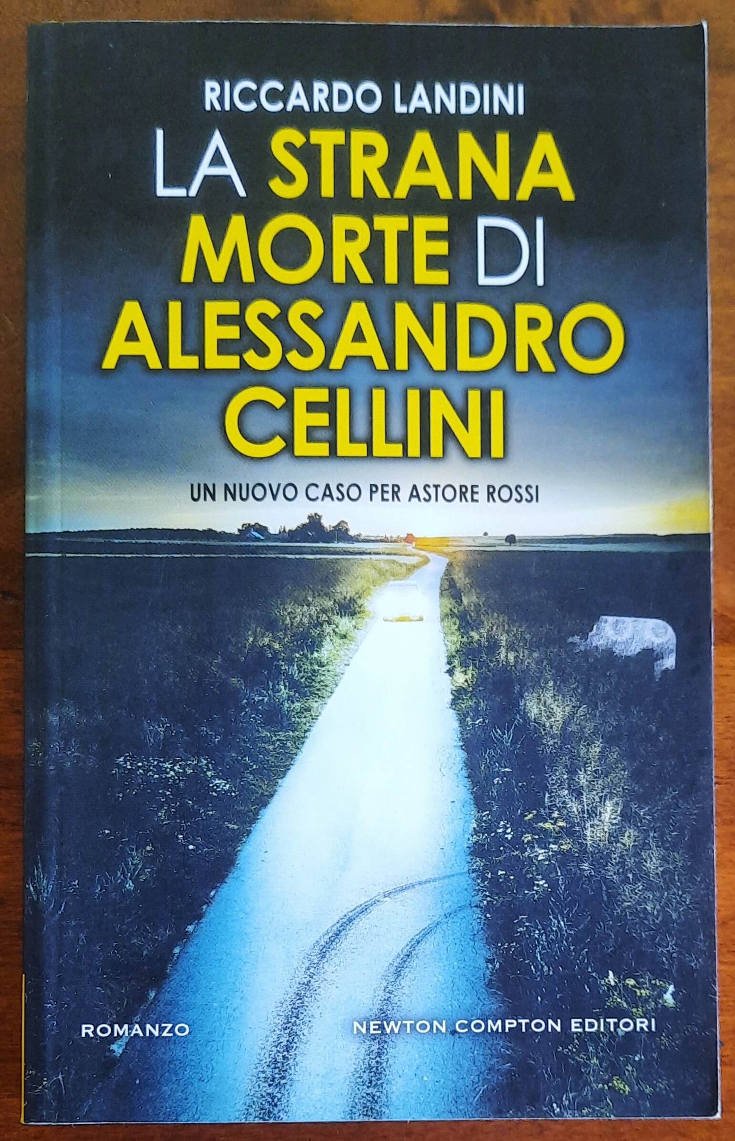 La strana morte di Alessandro Cellini. Un nuovo caso per Astore Rossi