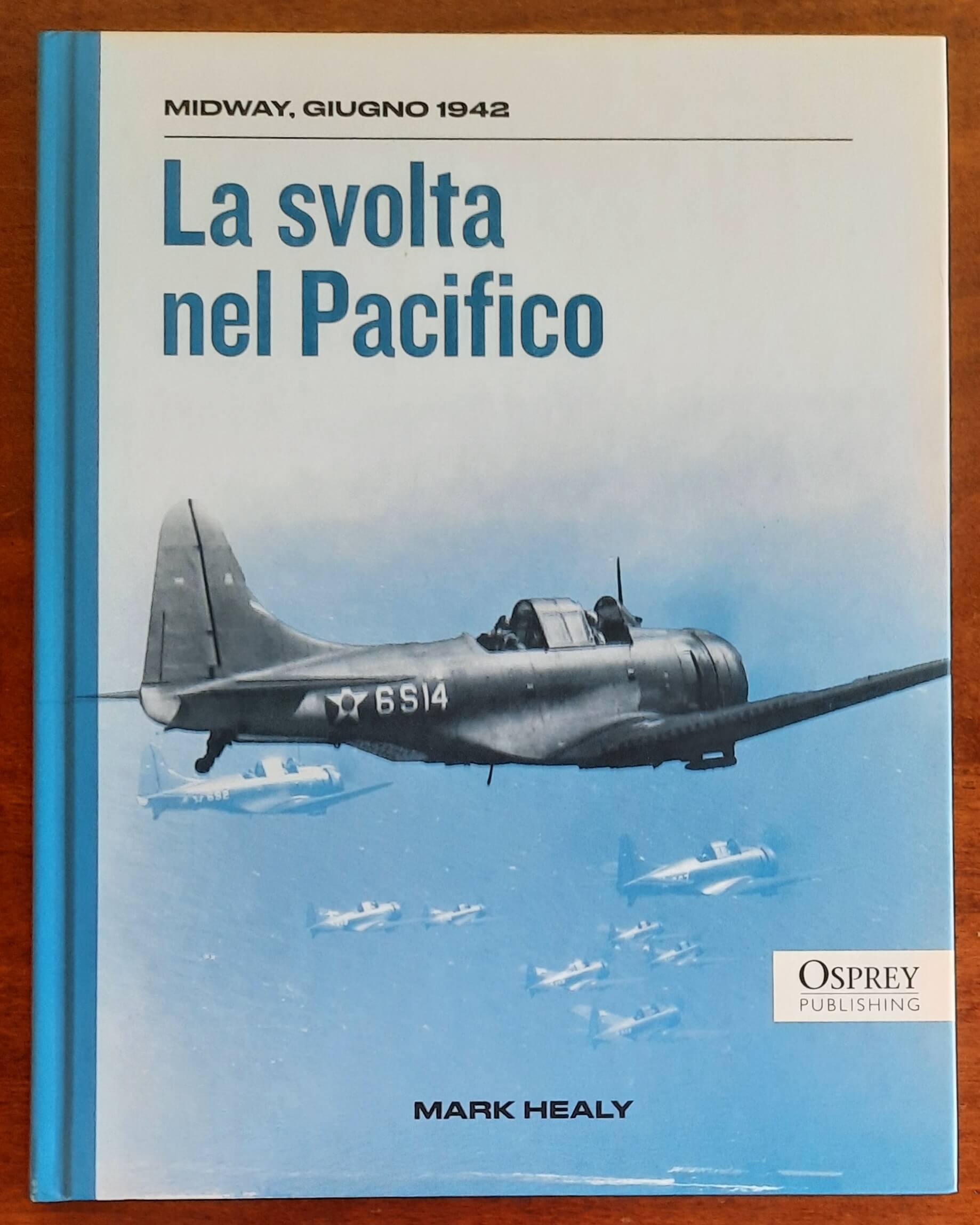 La svolta nel Pacifico. Midway, giugno 1942 - Osprey Publishing