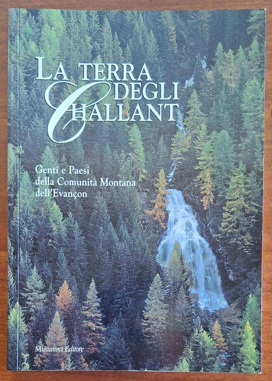 La terra degli Challant. Genti e paesi della Comunità montana dell'Evançon