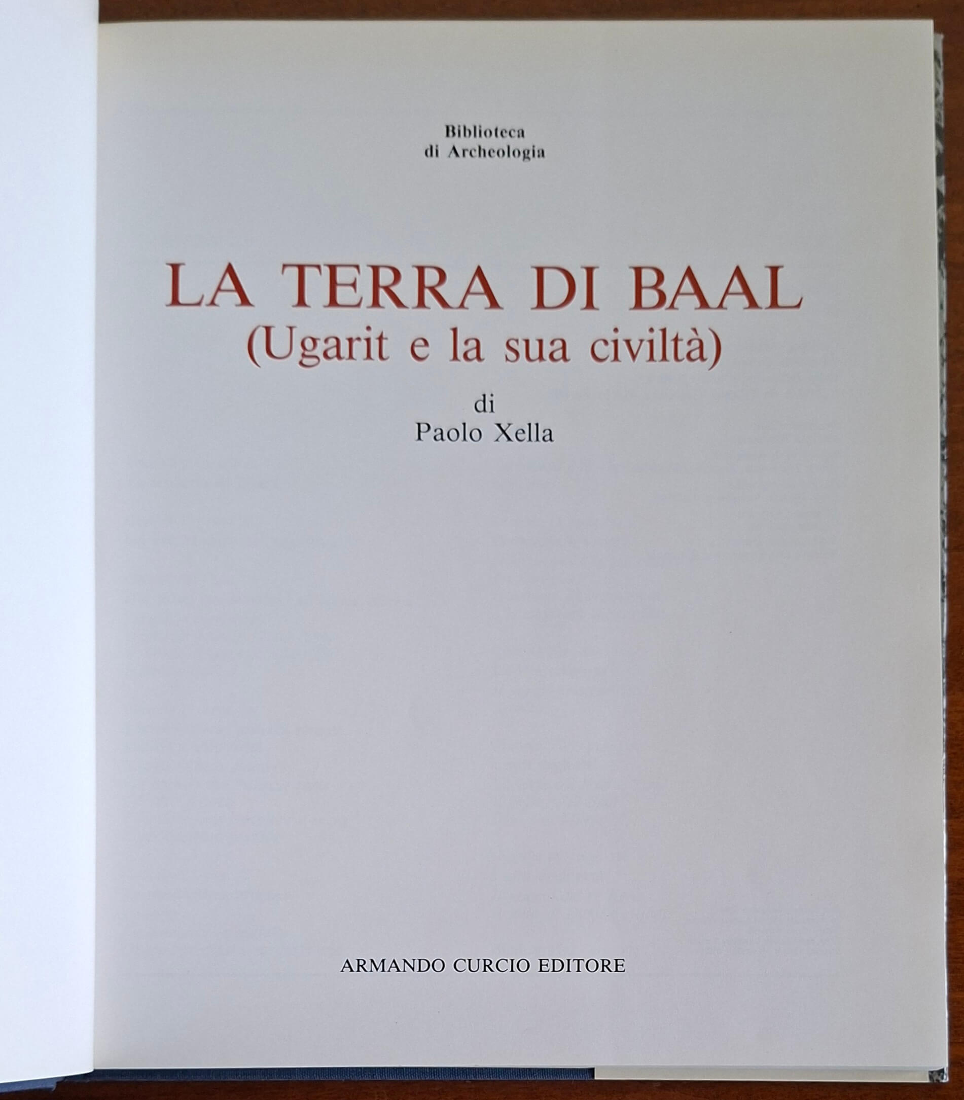 La terra di Baal (Ugarit e la sua civiltà) - Curcio Editore