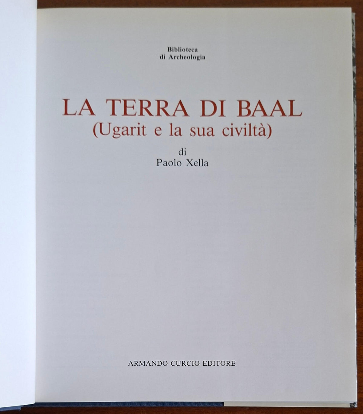 La terra di Baal (Ugarit e la sua civiltà) - Curcio Editore