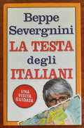 La testa degli italiani. Una visita guidata - di Beppe Severgnini - Rizzoli