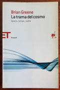 La trama del cosmo. Spazio, tempo, realtà - Brian Greene - Einaudi
