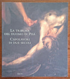 La tribuna del Duomo di Pisa. Capolavori di due secoli - Electa