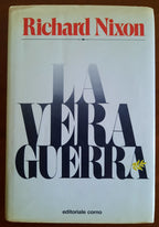 La vera guerra - di Richard Nixon