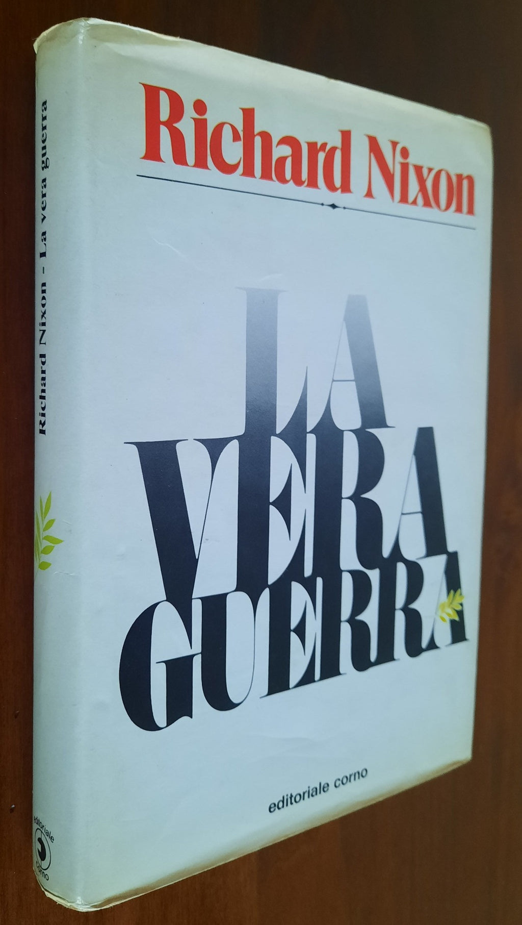 La vera guerra - di Richard Nixon