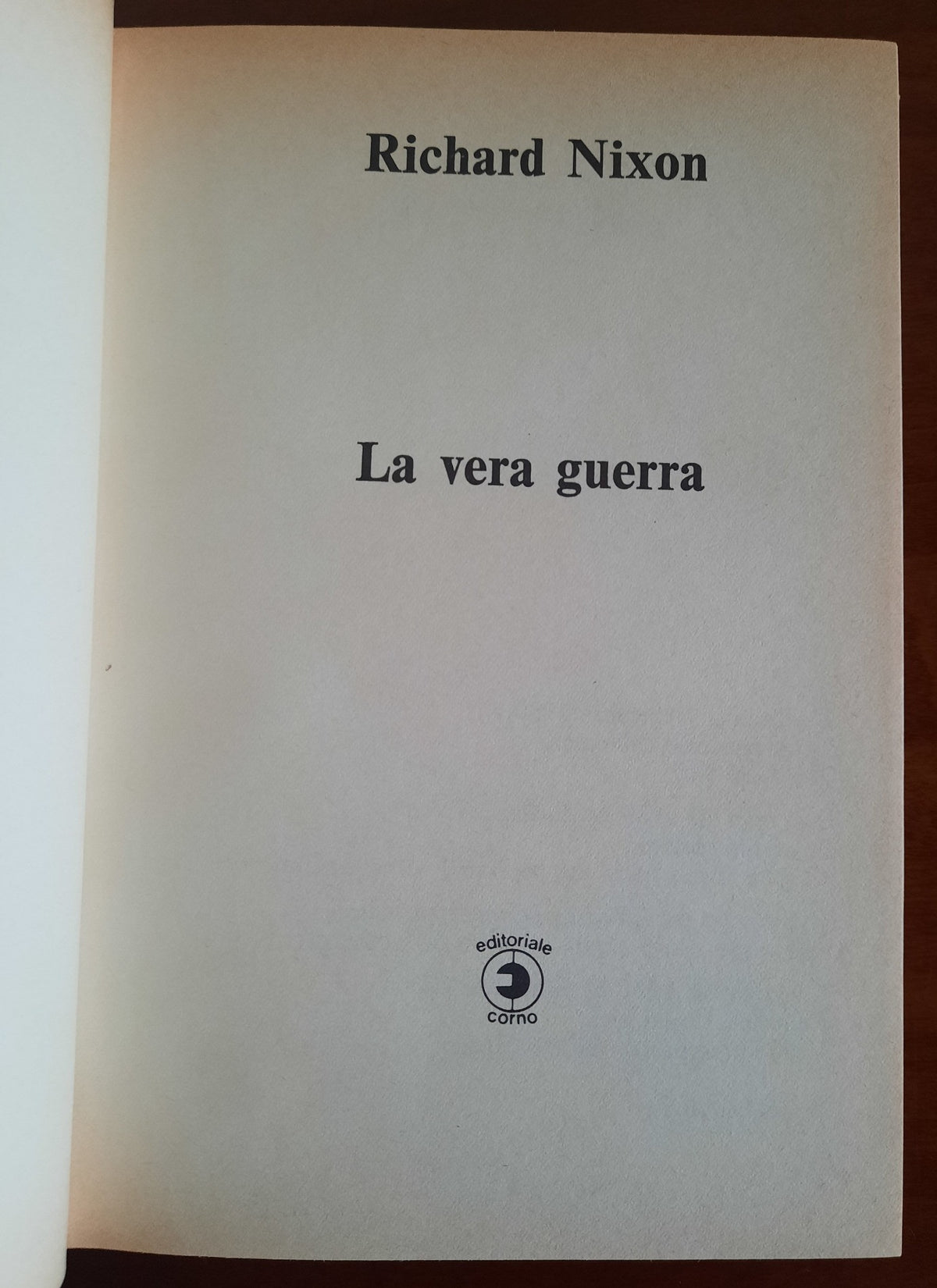 La vera guerra - di Richard Nixon