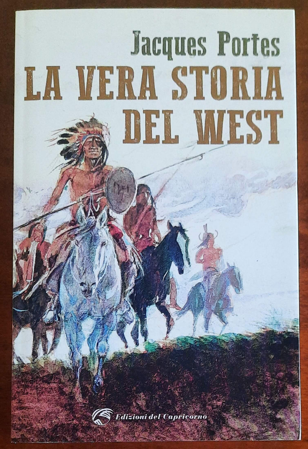 La vera storia del West - di Jacques Portes