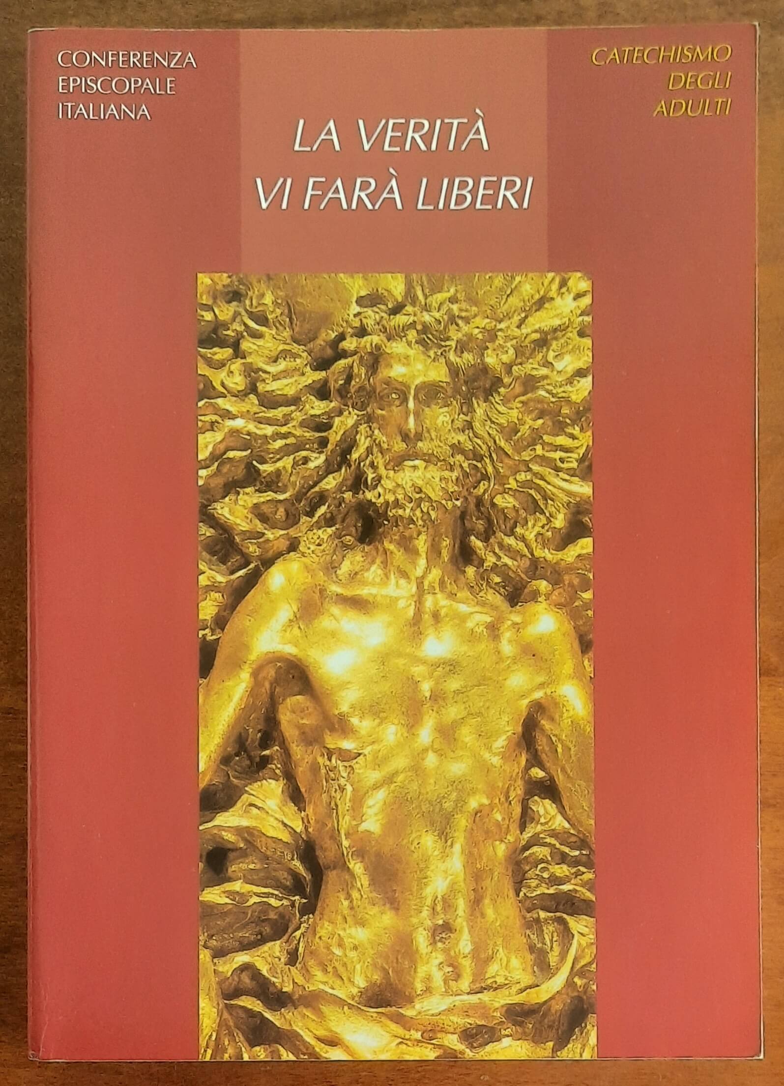 La verità vi farà liberi. Catechismo degli adulti - Libreria Editrice Vaticana