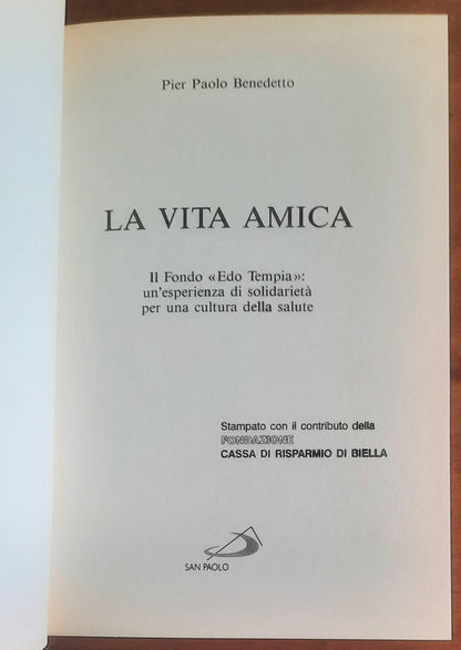 La vita amica. Il Fondo «Edo Tempia»: un’esperienza di solidarietà per una cultura della salute