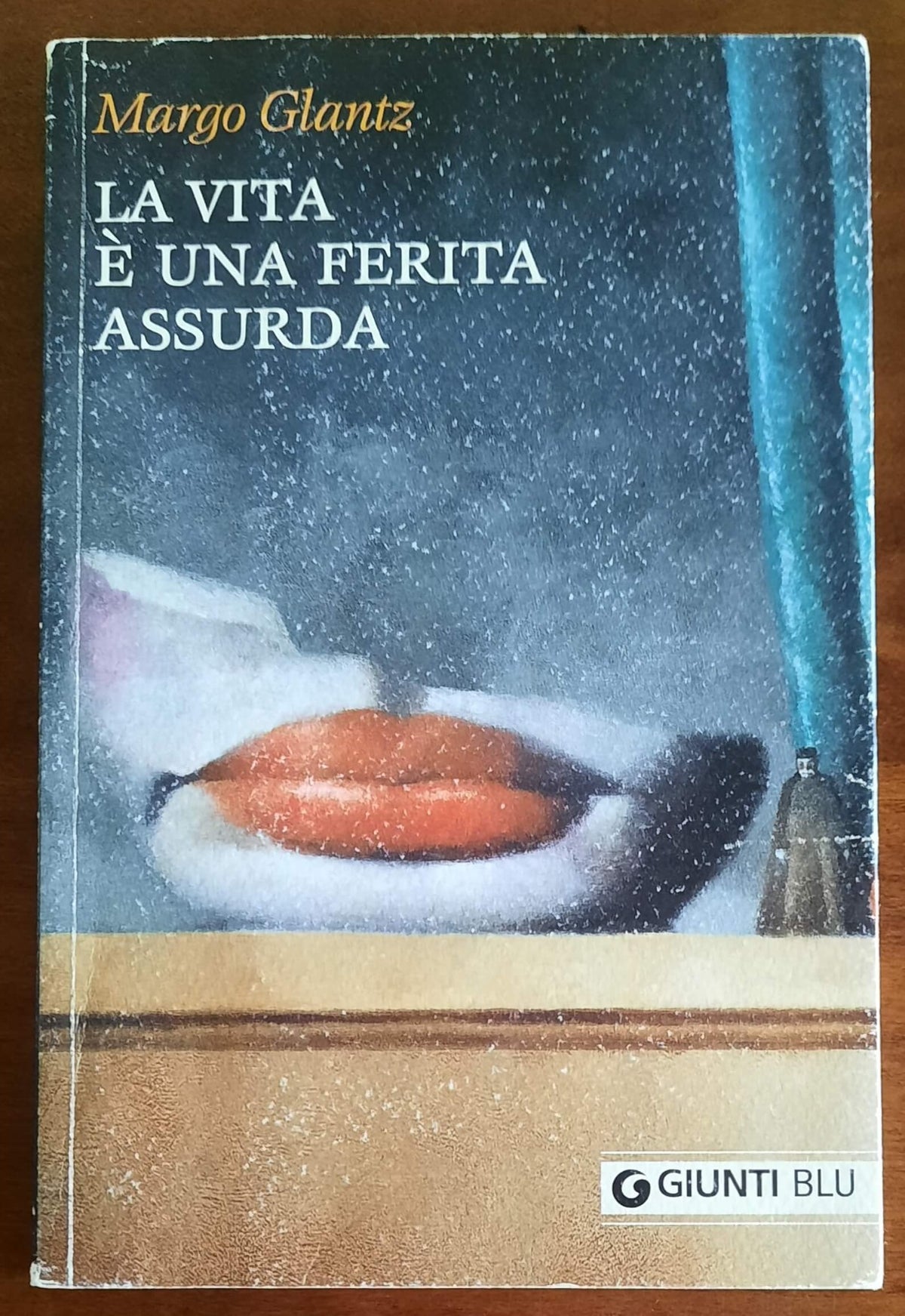La vita è una ferita assurda - di Margo Glantz - Giunti