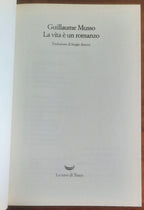 La vita è un romanzo - di Guillaume Musso - La Nave Di Teseo