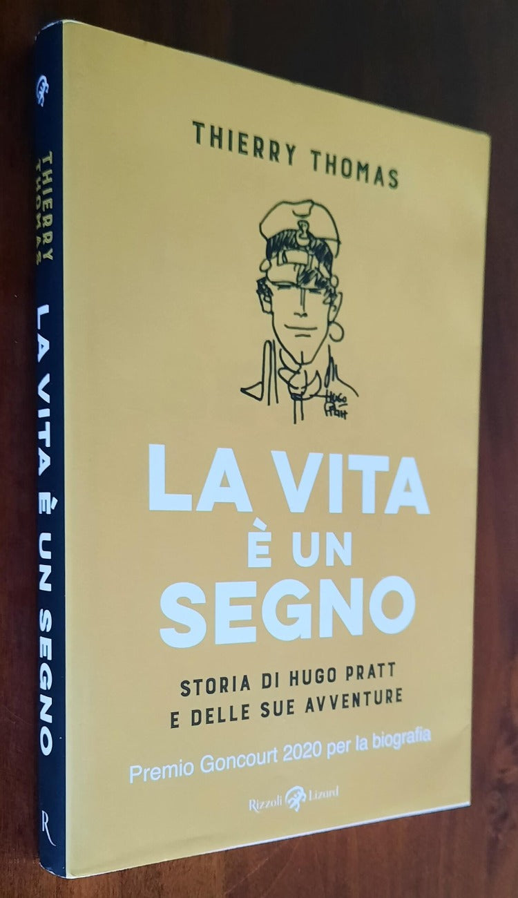 La vita è un segno. Storia di Hugo Pratt e delle sue avventure - Libreria Biellese