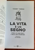 La vita è un segno. Storia di Hugo Pratt e delle sue avventure - Libreria Biellese