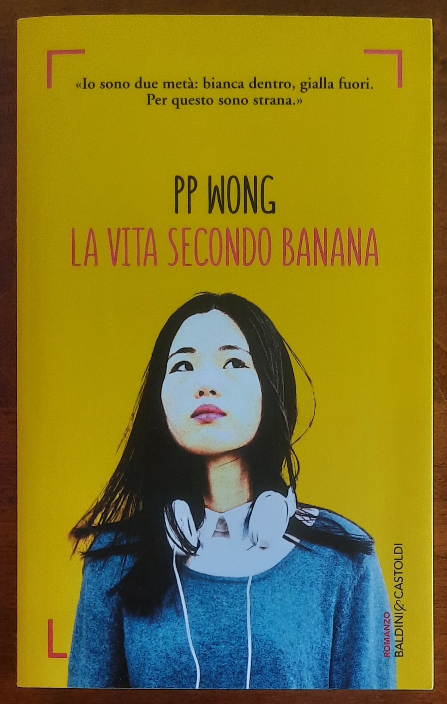 La vita secondo Banana - di Pp Wong - Baldini & Castoldi