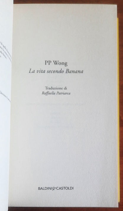 La vita secondo Banana - di Pp Wong - Baldini & Castoldi