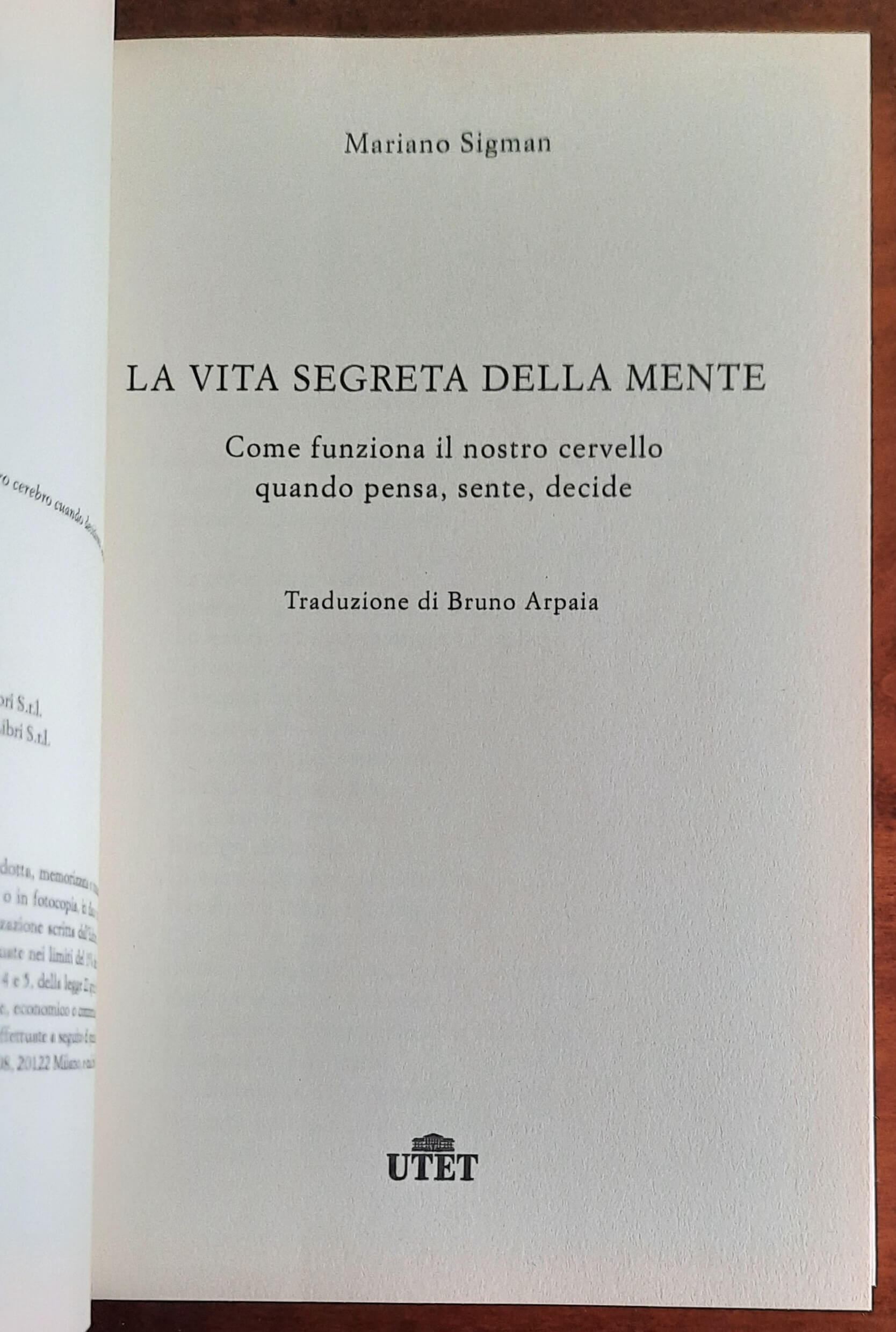 La vita segreta della mente. Come funziona il nostro cervello quando pensa, sente, decide