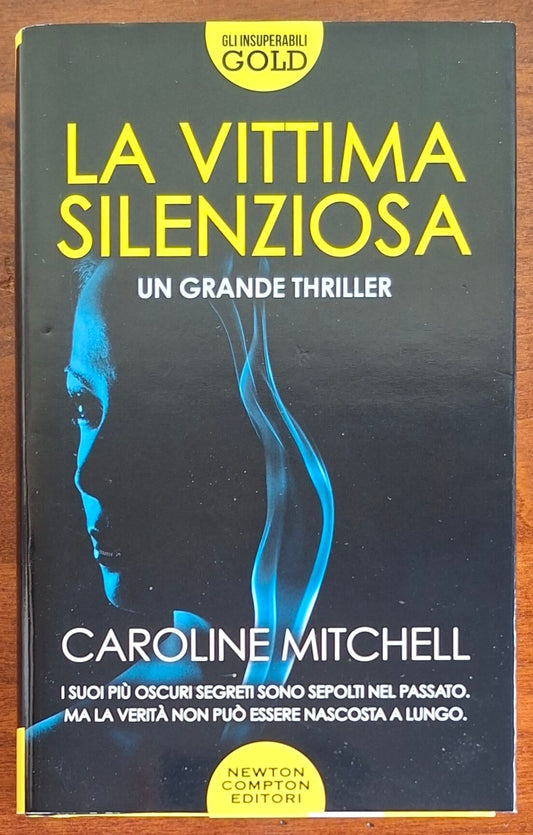 La vittima silenziosa - di Caroline Mitchell - Newton Compton