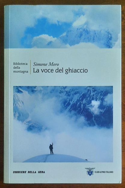 La voce del ghiaccio - Simone Moro - Biblioteca della montagna